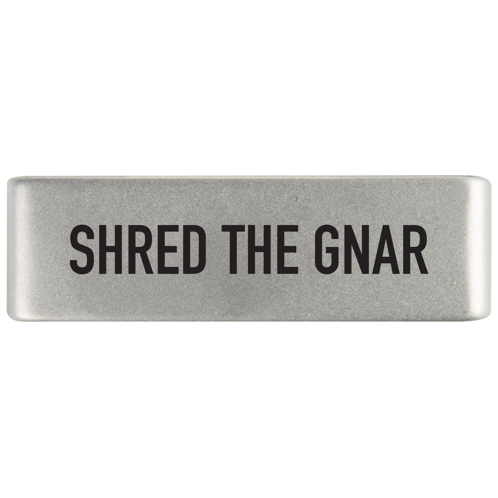 Shred the Gnar Badge